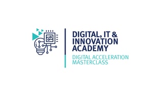 Digital Acceleration Masterclass